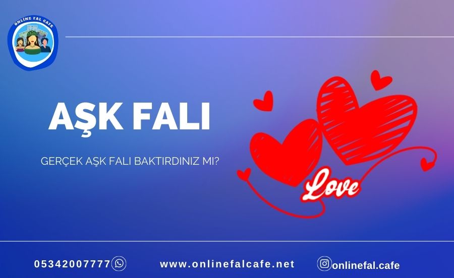 aşk falı, gerçek aşk falı, aşk falı bakanlar, aşk falı bak, aşk falı baktır, aşk falı nedir, online aşk falı, aşk fali, katina falı, canlı aşk falı, sesli aşk falı,