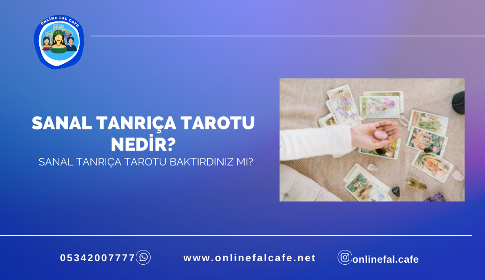 Sanal tanrıça tarotu nedir, nasıl bakılır Tanrıça tarotu kartları annlamları, online tanrıça tarotu, sanal tanrıça rehberliği kehanet kartları anlamları