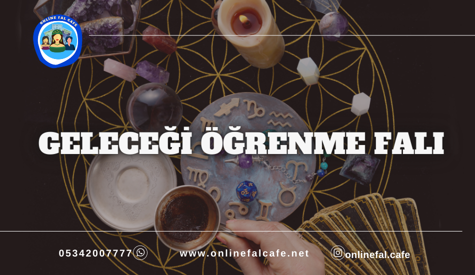 geleceği öğrenme falı, gelecek falı, kader falı, erçek fal, en iyi fal, en iyi fal hangisi, en etkili fal hangisi, gerçek falcılara fal baktır, gerçek fal bak