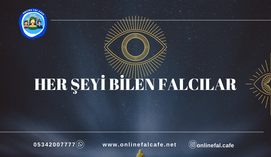her şeyi bilen falcı, herşeyi, falcılar, 100 100 gerçek fal, canlı fal, canlı fal bakma, canlı fal baktır