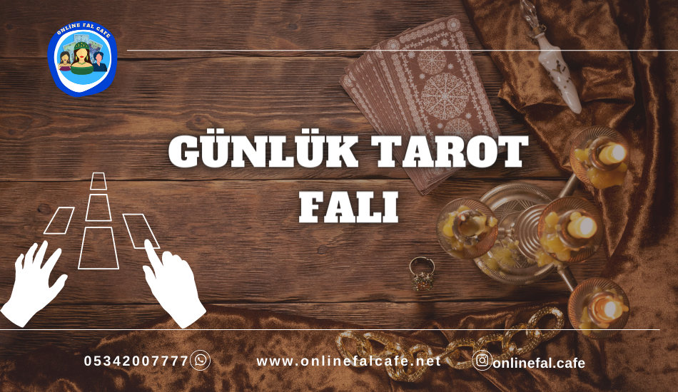 günlük tarot falı, tarot falı günlük, anlık tarot, online tarot, günlük tarot falına bak, online kahve falı