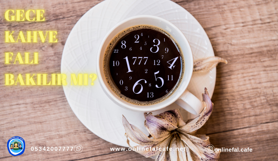 gece kahve falı bakılır mı, kahve falı uzmanı, kahve falı bakanlar, kahve falı baktır, canlı fal