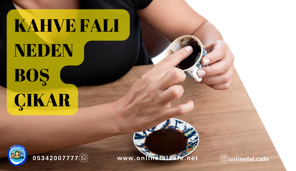 kahve falı neden boş çıkar, kahve falı anlamları, kahve falı nasıl bakılır